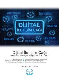 Dijital İletişim Çağı & Dijital Dünya Referans Kitabı
