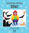G&uuml;l&uuml;mse L&uuml;tfen, Bino