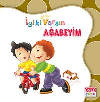 Ağabeyim / İyi ki Varsın