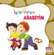 Ağabeyim / İyi ki Varsın