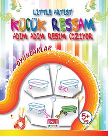 Oyuncaklar - Küçük Ressam Adım Adım Resim Çiziyor / Little Artist