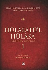Hülasatü'l Hülasa - 1 & Hazain-i Nur - Risale-i Nur