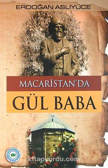 Macaristan'da Gül Baba - Erdoğan Aslıyüce