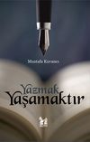 Yazmak Yaşamaktır