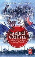 Tarihçi Gözüyle & Sohbetlerle Tarihin Lezzetine Varmak