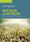 Kent-İslam ve Kapitalizm & Şehre Yürüyelim Batı Yıkılacak