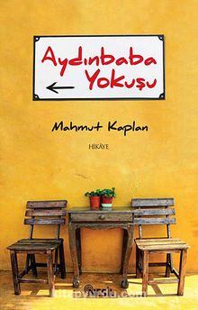 Aydınbaba Yokuşu - Mahmut Kaplan