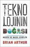 Teknolojinin Doğası & Nedir ve Nasıl Evrilir