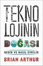 Teknolojinin Doğası & Nedir ve Nasıl Evrilir