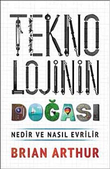 Teknolojinin Doğası & Nedir ve Nasıl Evrilir