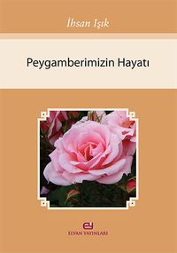 Peygamberimizin Hayatı