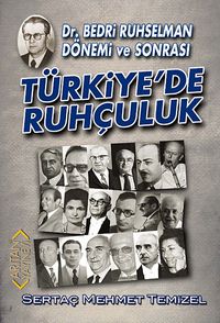 Türkiye'de Ruhçuluk & Dr. Bedri Ruhselman Dönemi ve Sonrası