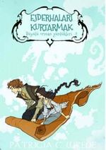 Ejderhaları Kurtarmak / Büyülü Orman Günlükleri -2