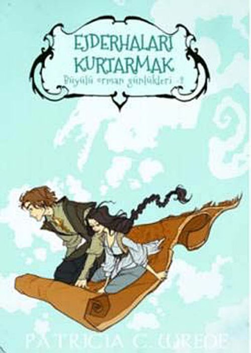 Ejderhaları Kurtarmak / Büyülü Orman Günlükleri -2