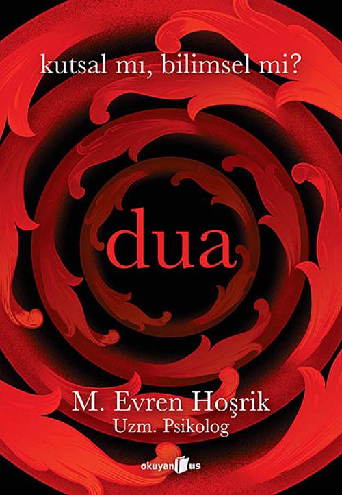 Dua Kutsal mı, Bilimsel mi?