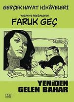 Yeniden Gelen Bahar & Gerçek Hayat Hikayleri
