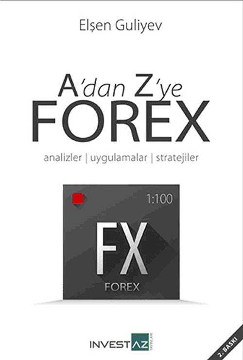 A'dan Z'ye Forex & Analizler-Uygulamalar-Stratejiler
