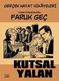 Kutsal Yalan & Gerçek Hayat Hikayeleri