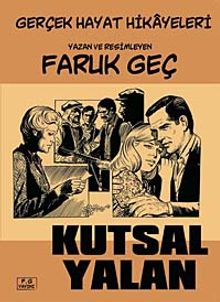 Kutsal Yalan & Gerçek Hayat Hikayeleri
