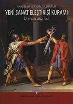 Akademik ve Disiplinlerarası Yeni Sanat Eleştirisi Kuramı (Ciltli)