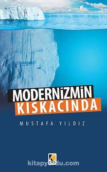 Modernizmin Kıskacında - Mustafa Yıldız