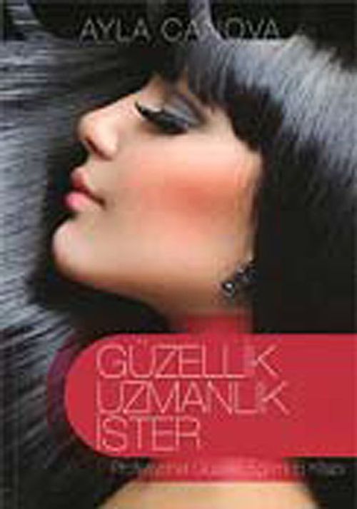 Güzellik Uzmanlık İster & Profesyonel Güzellik Eğitimi El Kitabı