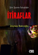 İtiraflar & Şiir Şairin İtirafıdır