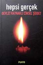 Hepsi Gerçek / Devlet Kaynaklı Cinsel Şiddet