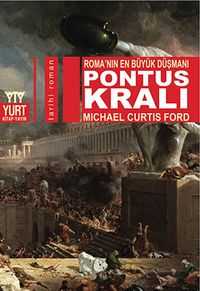 Roma'nın En Büyük Düşmanı Pontus Kralı