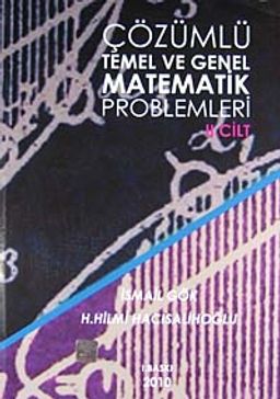 Çözümlü Temel ve Genel Matematik Problemleri II. Cilt