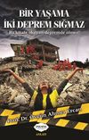 Bir Yaşama İki Deprem Sığmaz