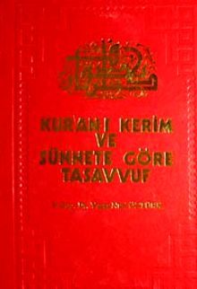 Kur'an-ı Kerim ve Sünnete Göre Tasavvuf