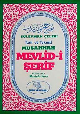 Süleyman Çelebi Tam ve Tekmil Musahhah Mevlidi Şerif
