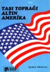 Taşı Toprağı Altın Amerika