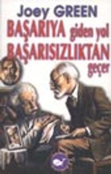 Başarıya Giden Yol Başarısızlıktan Geçer