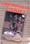 G&uuml;neydoğu'dan &Ouml;yk&uuml;ler 1