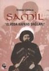 Şamil "Elveda Kafkas Dağları"