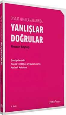 İnşaat Uygulamalarında Yanlışlar-Doğrular