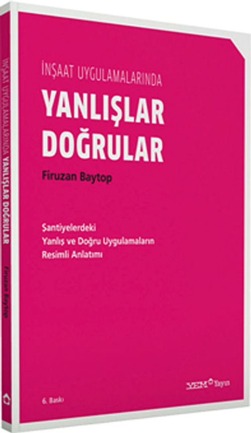 İnşaat Uygulamalarında Yanlışlar-Doğrular