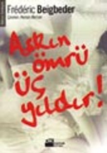 Aşkın Ömrü Üç Yıldır!