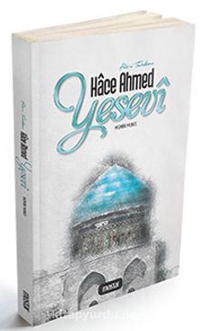 Piri Türkkan Hace Ahmed Yesevi - Mümin Munis