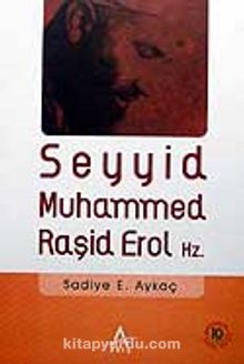 Seyyid Muhammed Raşid Erol Hz.