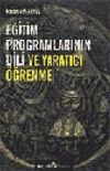 Eğitim Programlarının Dili ve Yaratıcı &Ouml;ğrenme