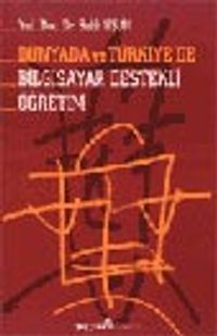 Dünyada ve Türkiyede Bilgisayar Destekli Öğretim