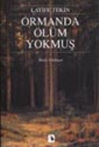 Ormanda Ölüm Yokmuş