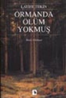 Ormanda Ölüm Yokmuş