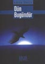 Dün Bugündür
