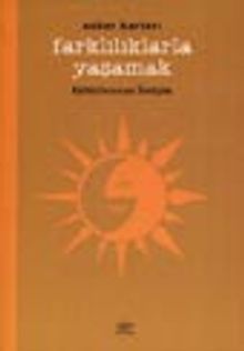 Farklılıklarla Yaşamak / Kültürlerarası İletişim