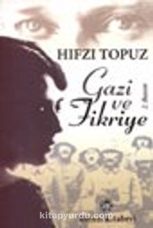 Gazi ve Fikriye - Hıfzı Topuz