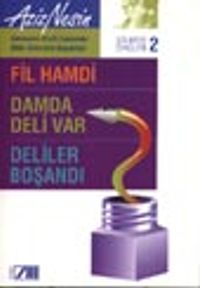 Gülmece Öyküleri 2/ Fil Hamdi-Damda Deli Var-Deliler Boşandı